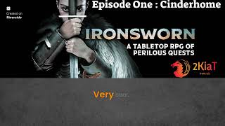 Ironsworn Episode 1 Cinderhome [upl. by Atiek]