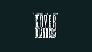 K02  KOVER BLINDERS 🎬 [upl. by Moore871]