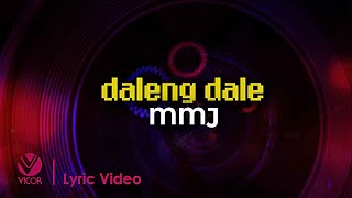 Daleng Dale  MMJ Official Lyric Video [upl. by Woo]