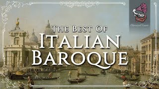 The Best Of Italian Baroque Music [upl. by Ecinrahs]