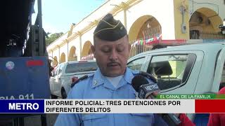 INFORME POLICIAL TRES DETENCIONES POR DIFERENTES DELITOS [upl. by Esirahs]