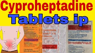 Cyproheptadine Hydrochloride Tablets IP 4 mg  2 mg Usee in Hindi [upl. by Viviana]