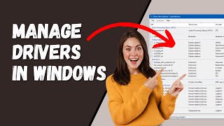 How to Manage Drivers in Windows [upl. by Pomona]