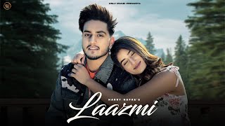 LAAZMI  Full Video  Harry Nafre  Latest Romantic songs 2024 [upl. by Adnorahc]