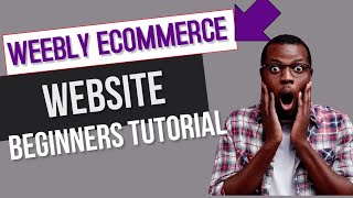 How to Build a Weebly ECommerce Website  Weebly Tutorial 2022 Full Tutorial [upl. by Blase]