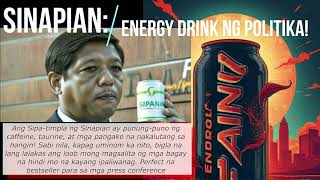 Sinapian Energy Drink ng Politika [upl. by Geer]