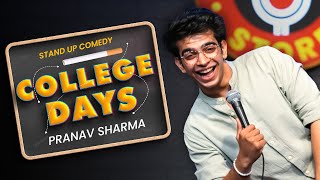 quotCollege Daysquot  Stand Up Comedy ft Pranav Sharma [upl. by Introc]