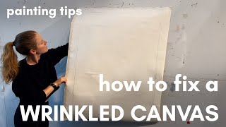 Fix wrinkled canvas without stretcher bars  Tips for painting on unstretched canvas [upl. by Aicirtam]