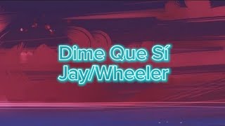 Dime Que Si  Jay Wheeler [upl. by Aicilram]