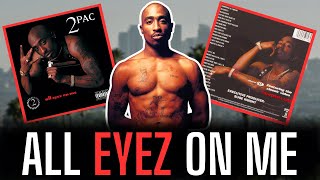 The UNBELIEVABLE Story Of 2Pacs All Eyez On Me [upl. by Assyle]