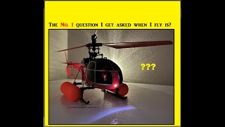 The Number 1 question I get asked when I fly my helicopters is [upl. by Ehrenberg]