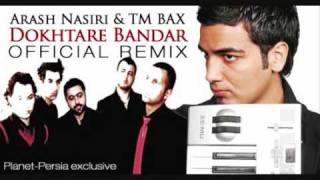 TM Bax feat Arash Nasiri  Dokhtare Bandar OFFICIAL BANDARI REMIX [upl. by Noimad484]