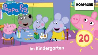 Peppa Pig Hörspiele Folge 20 Im Kindergarten  Hörprobe zum Hörspiel Peppa Wutz [upl. by Latsyrk948]