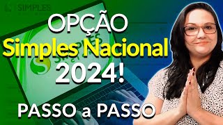 Opção pelo SIMPLES NACIONAL 2024 Menor imposto e Sem PRORROGAÇÃO [upl. by Seuqramed578]