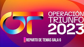 OT 2023 REPARTO DE TEMAS GALA 6 [upl. by Enelyt]