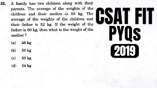 CSAT PYQ2019 A family has two children along with their parents The average of the weights of… [upl. by Adliwa]