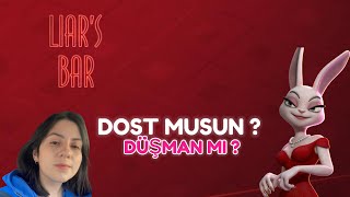 DOST MUSUN DÜŞMAN MISIN  LİARS BAR PART 3 Beeeettyy [upl. by Iknarf238]