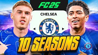 I Takeover Chelsea for 10 Seasons in FC 25 [upl. by Pontias]