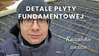 Kaszubskie zacisze  Detale płyty fundamentowej  E05 [upl. by Sarazen]