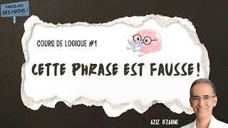 Qu’est ce qu’une Proposition Logique Cours de Logique 1 [upl. by Nnylf]