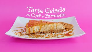 Prepare a Melhor Sobremesa para o Verão Tarte Gelada de Café e Caramelo [upl. by Hareenum779]