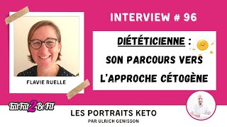 Portrait keto de Flavie Ruelle  diététicienne engagée pour lalimentation cétogène [upl. by Dorrie]