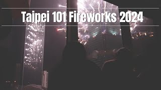 Taipei 101 Fireworks 2024 [upl. by Elleuqar]