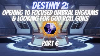 OPENING 10 FOCUSED UMBRAL ENGRAMS FOR GOD ROLL GUNS  Destiny 2 Season Of The Chosen  Shorts [upl. by Winikka503]