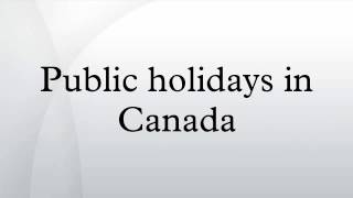 Public holidays in Canada [upl. by Elyag]