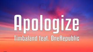 Timbaland feat OneRepublic  Apologize Lyrics [upl. by Branen]