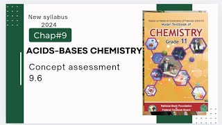 Chap9  Acids bases Chemistry  Concept Assessment 96  Class 11  Federal board [upl. by Melisa]