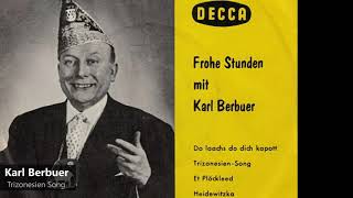 Karl Berbuer  Trizonesien Song 1948 [upl. by Ennaillij]