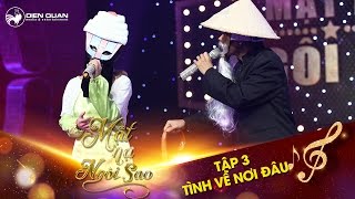 Mặt nạ ngôi sao  Tập 3 Tình về nơi đâu  Bánh ngon lắm mời thưởng thức amp Lão già đội nón [upl. by Natica]