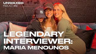 Legendary Interviewer Maria Menounos  Episode 82  Unwaxed Podcast [upl. by Zelde]