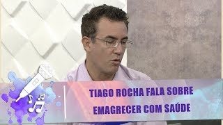 Tiago Rocha fala sobre emagrecer com saúde  Mais Vida  270120 [upl. by Sharla117]