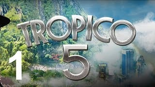 Tropico 5 Lets Play Campaign  Mission A New Dawn  Episode 1 Gameplay [upl. by Cupo]