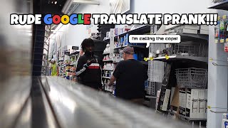 RUDE GOOGLE TRANSLATOR PRANK [upl. by Gnahc]