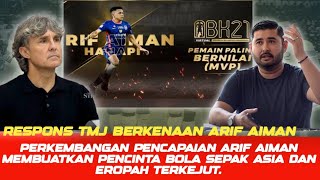 🔴 PENCAPAIAN ARIF AIMAN SEMAKIN MENINGKAT PENGAMAT BOLA SEPAK ASIA DAN EROPAH TERPUKAU😱😱 [upl. by Etnuahs]