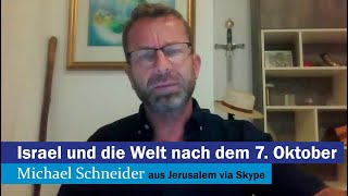 Israel und die Welt nach dem 7 Oktober  Michael Schneider [upl. by Lleval]