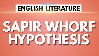 Sapir Whorf Hypothesis [upl. by Whorton]