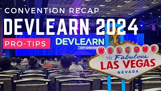 DevLearn 2024 was FANTASTIC My Experience  Pro Tips for Attending Conventions [upl. by Cyrano]