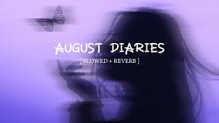 Dharia  August Diaries Slowed  Reverb [upl. by Marianna]