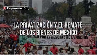 La privatización y el remate de los bienes de México [upl. by Leima]