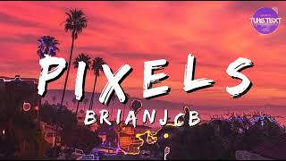 🎧Pixels  Brianjcb  Song cute  🎧🎶 [upl. by Haraf340]