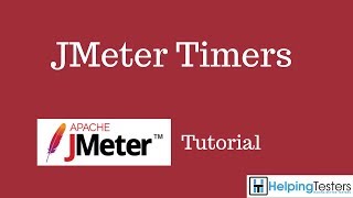 JMeter Timers  JMeter Tutorial 8 [upl. by Ailene798]