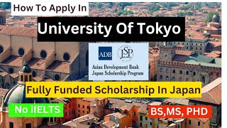 How to Apply University of Tokyo ADB Scholarship 2025  No IELTS  No Apply Fee  ADB Scholarship [upl. by Wendalyn844]