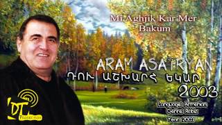 Արամ Ասատրյան Aram Asatryan  Mi Aghjik Kar Mer Bakum quotHDquot Du Ashxarh Ekar 2003 d [upl. by Khano]