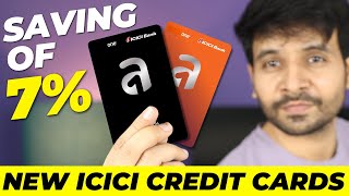 BIG NEWS New ICICI Bank Credit Cards Launched  7 Ki Super Savings 😍😍 [upl. by Chilson]