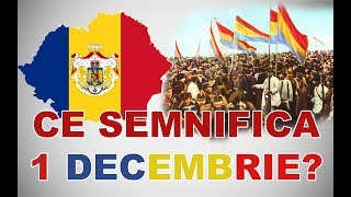 Ce semnifica 1 DECEMBRIE  Ziua Nationala a Romaniei [upl. by Nirac]