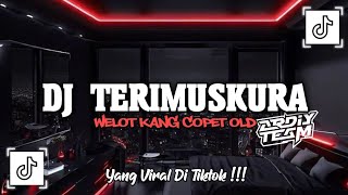 DJ TERIMUSKURA X WELOT KA COPET OLD VIRAL TIKTOK MENGKANE ANGGA RMX • SLOWED  REVERB [upl. by Llekram]